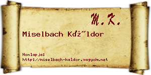 Miselbach Káldor névjegykártya